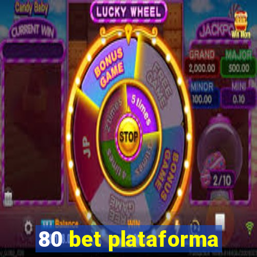 80 bet plataforma